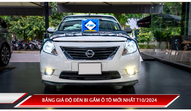 BẢNG GIÁ ĐỘ ĐÈN BI GẦM Ô TÔ MỚI NHẤT T10/2024